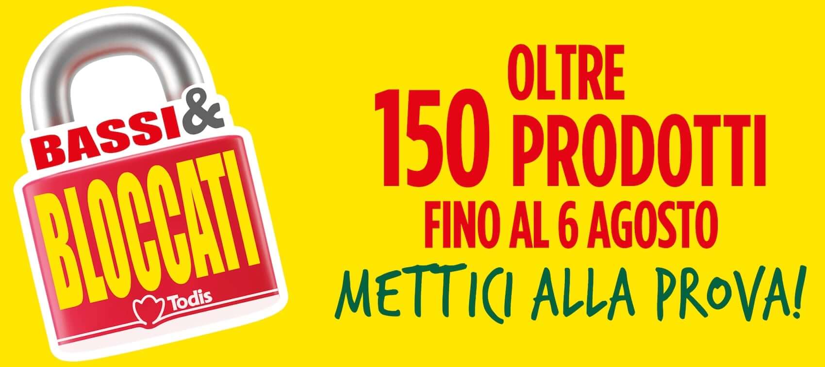 Bassi e Bloccati fino al 6 agosto (1) Bassi e Bloccati fino al 6 agosto